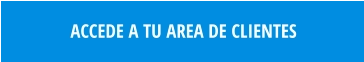 ACCEDE A TU AREA DE CLIENTES