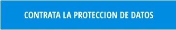 CONTRATA LA PROTECCION DE DATOS